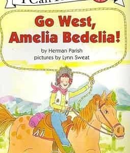 Go West, Amelia Bedelia! Level 2
