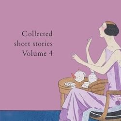 Collected Short Stories Volume 4