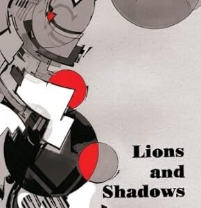 Lions and Shadows