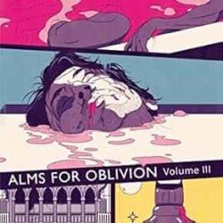 Alms For Oblivion (Volume – III)