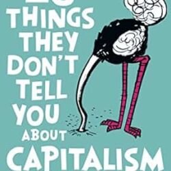 23 Things They Dont Tell You About Capitalism