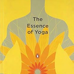 The Essence Of Yoga