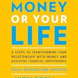 Your Money Or Your Life (New Edition)