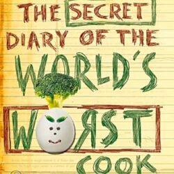 The Secret Diary of The World's Worst Cook