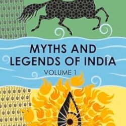 Myths And Legends Of India Vol. 1