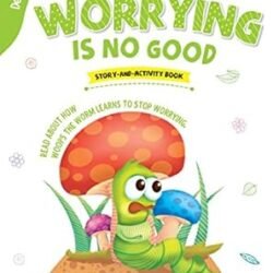 Worrying Is No Good