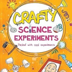Crafty Science Experiments