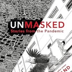 Unmasked: Stories From The Pandemic