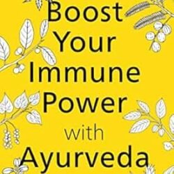 Boost Your Immune Power With Ayurveda