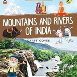Discover India: Mountains And Rivers Of India