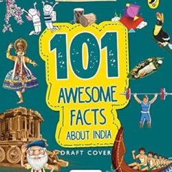 Discover India: 101 Awesome Facts About India