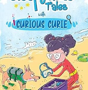 Sleepytime Tales With Curious Curie: Bedtime Stories With Oodles Of Fun