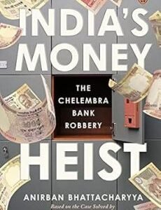 India's Money Heist: The Chelembra Bank Robbery