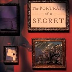 The Portrait of a Secret: A Novel Inspired by True Events