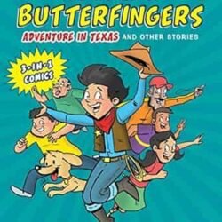 The World Of Butterfingers: Adventure In Texas And Other Stories