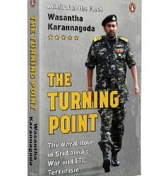 Turning Point: The Naval Role In Sri Lankas War On Ltte Terrorism