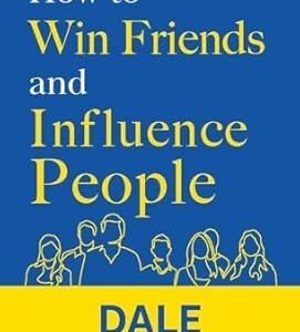 How To Win Friends And Influence People