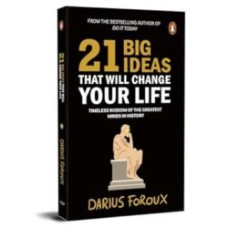 21 Big Ideas That Will Change Your Life
