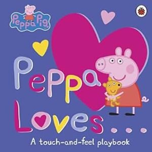 Peppa Loves (A Touch & Feel Playbook)