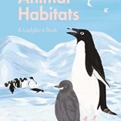 A Ladybird Book: Animal Habitats