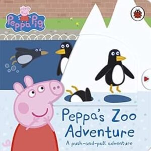 Peppa’s Zoo Adventure (A Push-and-Pull Adventure)