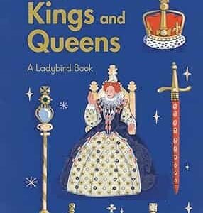 A Ladybird Book: British Kings and Queens