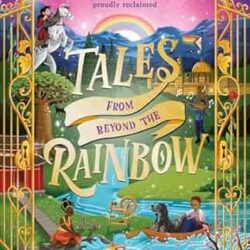 Tales From Beyond the Rainbow