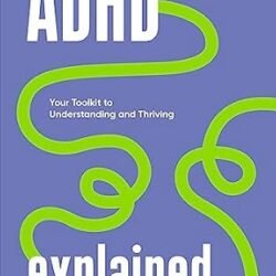 ADHD Explained