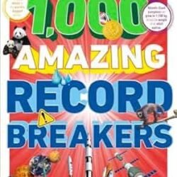 1,000 Amazing Record Breakers