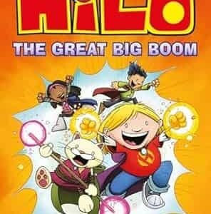Hilo: The Great Big Boom (Hilo Book 3)