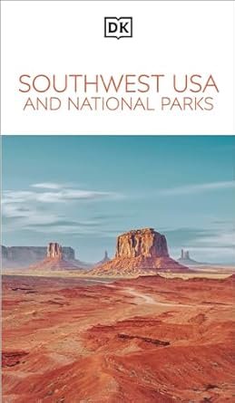 DK Travel Guide : Southwest USA and National Parks