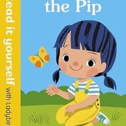 Read It Yourself 0 : Pippa And The Pip