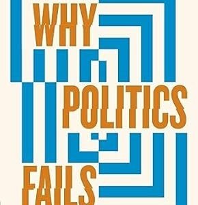 Why Politics Fails