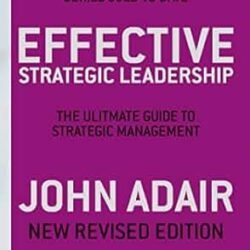 Effective Strategic Leadership