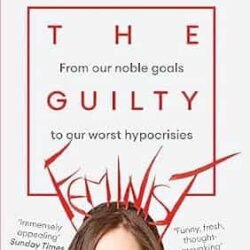 The Guilty Feminist