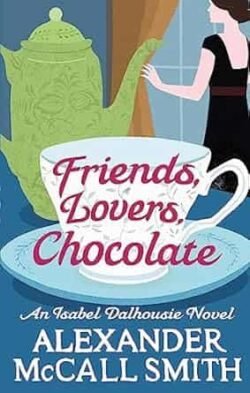 Friends, Lovers, Chocolate