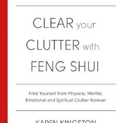 Clear Your Clutter With Feng Shui (Reissue)