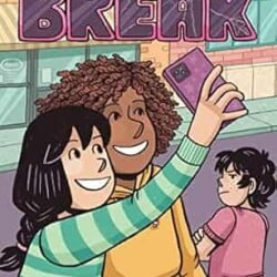 Break: 6 (A Click Graphic Novel, 6)