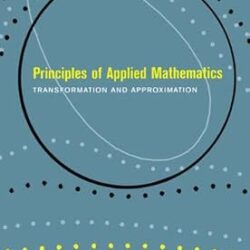 Principles Of Applied Mathematics: Transformation And Approximation