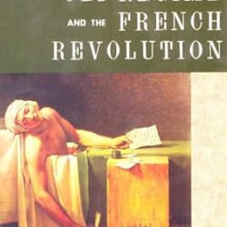 The Old Regime and the French Revolution