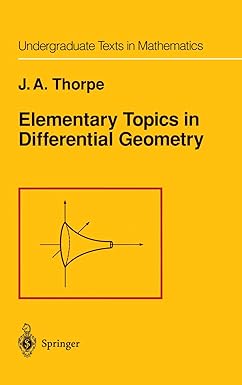 Elementary Topics In Differential Geometry