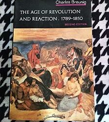 The Age Of Revolution And Reaction, 1789-1850