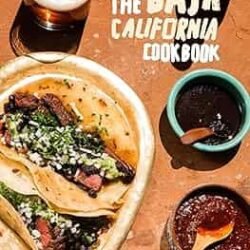 The Baja California Cookbook