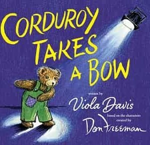 Corduroy Takes a Bow