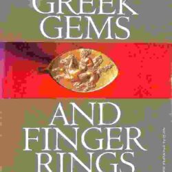Greek Gems And Finger Rings Revised Edition: Early Bronze To Late Classical
