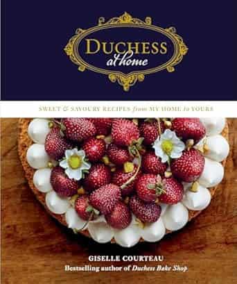 Duchess at Home: Sweet & Savoury Recipes