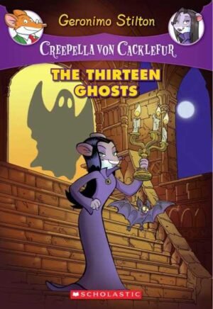 Creepella Von Cacklefur#01 The Thirteen Ghosts