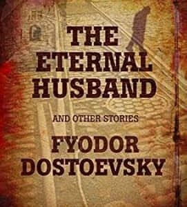 The Eternal Husband and Other Stories