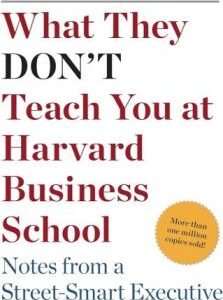 What They Dont Teach You At Harvard Business Schol
