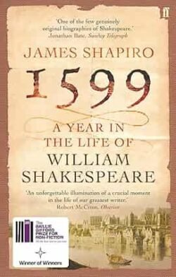 1599 : A Year In The Life Of William Shakespeare